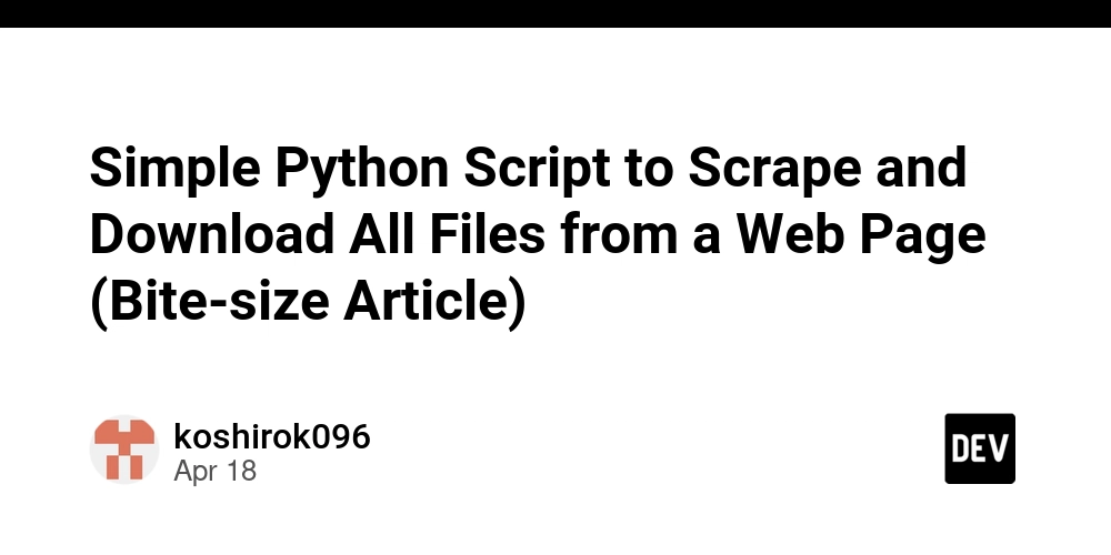 Simple Python Script to Scrape and Download All Files from a Web Page (Bite-size Article)
