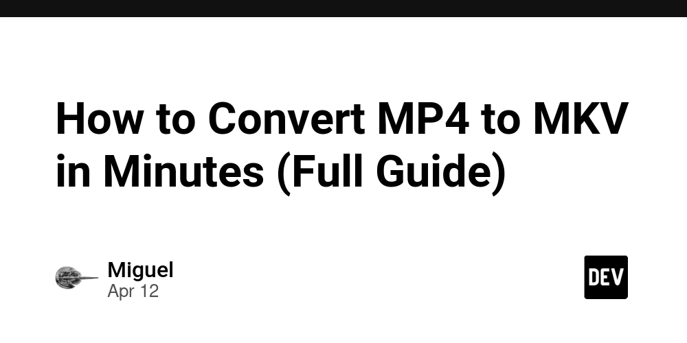 How to Convert MP4 to MKV in Minutes (Full Guide)