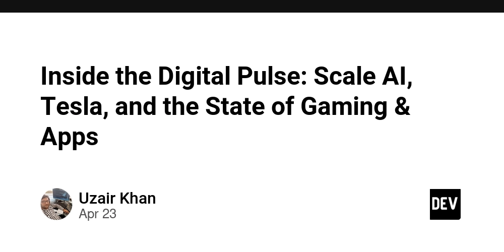 Inside the Digital Pulse: Scale AI, Tesla, and the State of Gaming & Apps