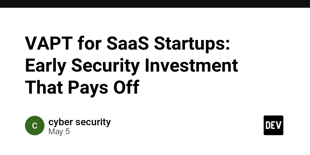 VAPT for SaaS Startups: Early Security Investment That Pays Off
