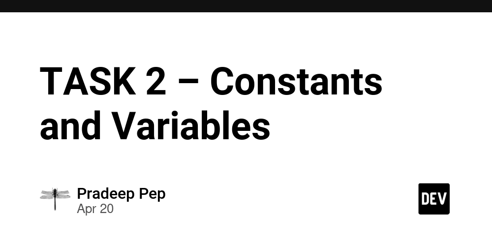 TASK 2 – Constants and Variables