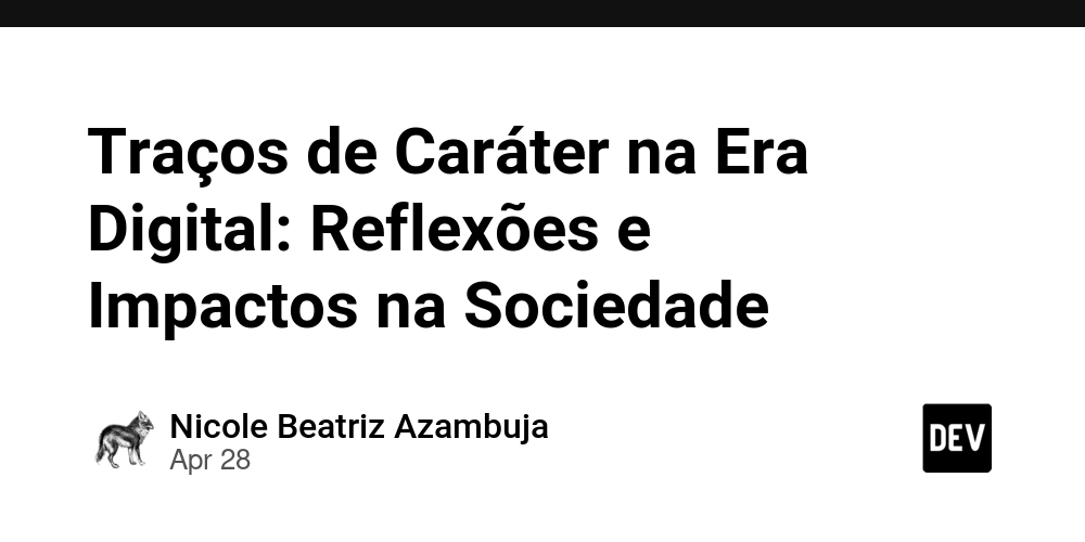 Traços de Caráter na Era Digital: Reflexões e Impactos na Sociedade