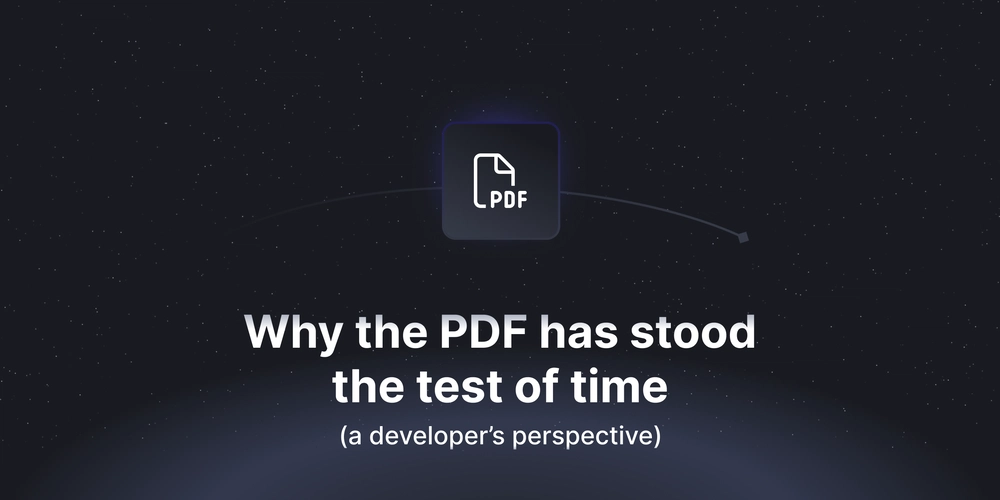 Why the PDF Has Stood the Test of Time (A Developer's Perspective)