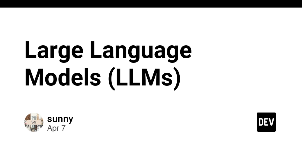 Large Language Models (LLMs)