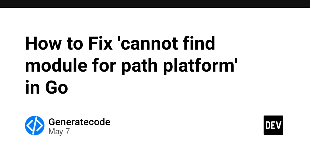 How to Fix 'cannot find module for path platform' in Go