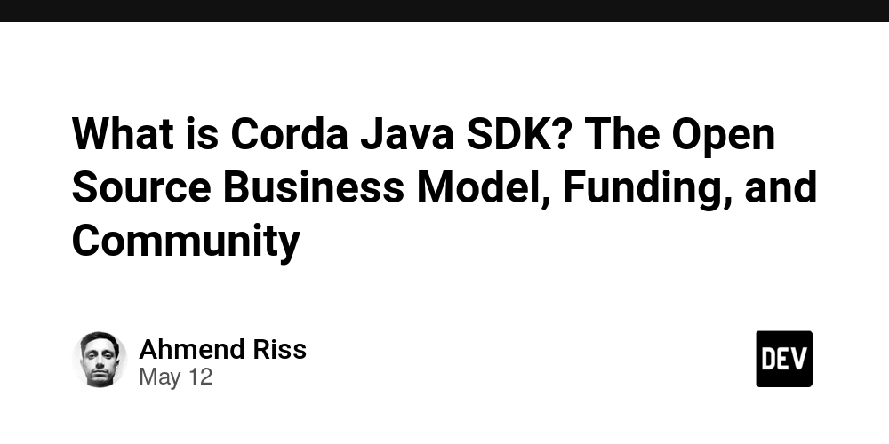 What is Corda Java SDK? The Open Source Business Model, Funding, and Community