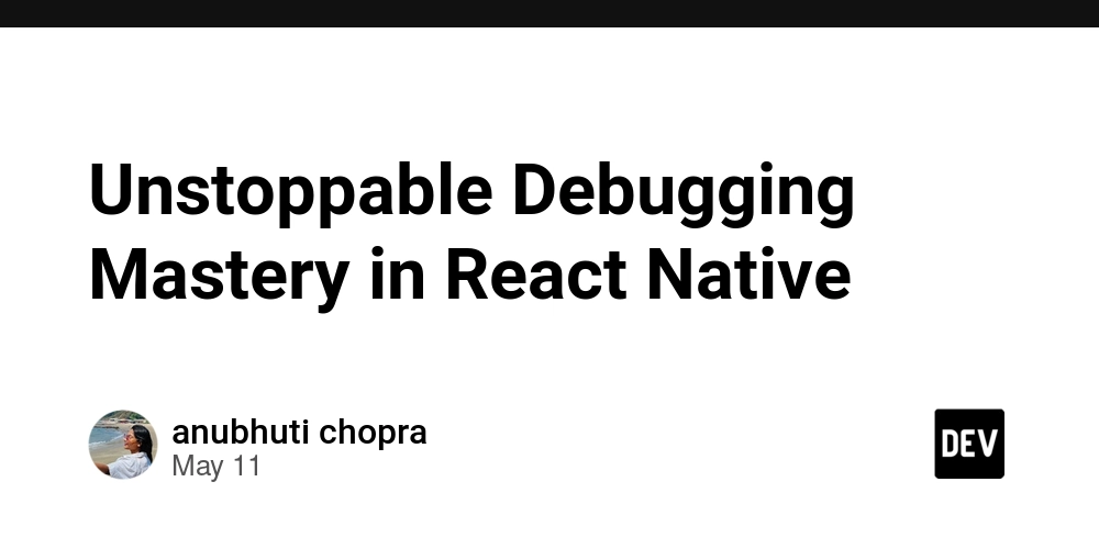 Unstoppable Debugging Mastery in React Native