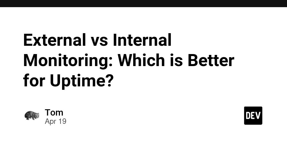 External vs Internal Monitoring: Which is Better for Uptime?