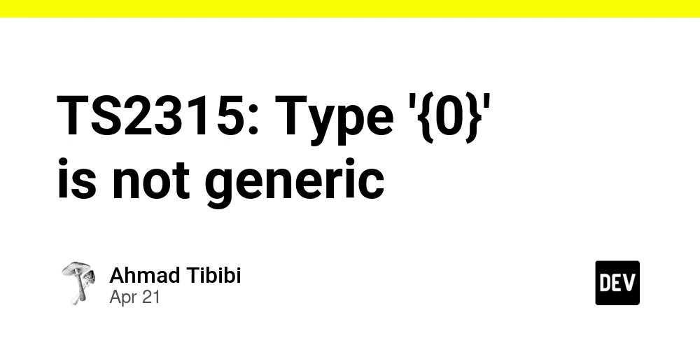 TS2315: Type '{0}' is not generic