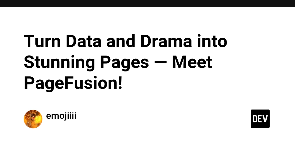 Turn Data and Drama into Stunning Pages — Meet PageFusion!