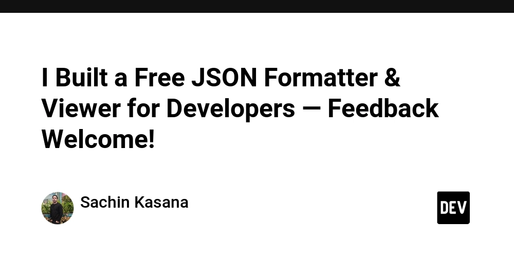 I Built a Free JSON Formatter & Viewer for Developers — Feedback Welcome!