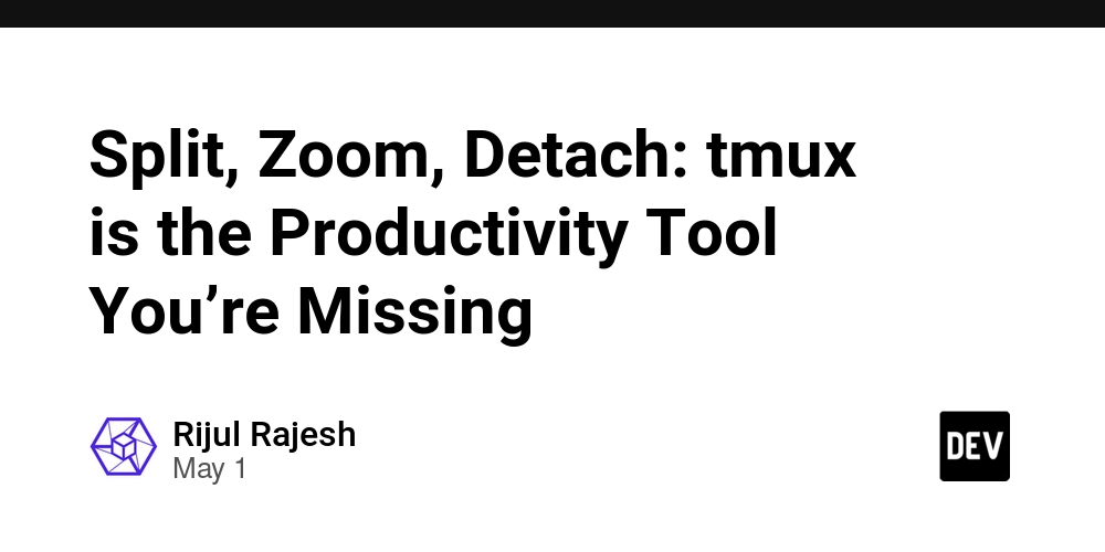 Split, Zoom, Detach: tmux is the Productivity Tool You’re Missing