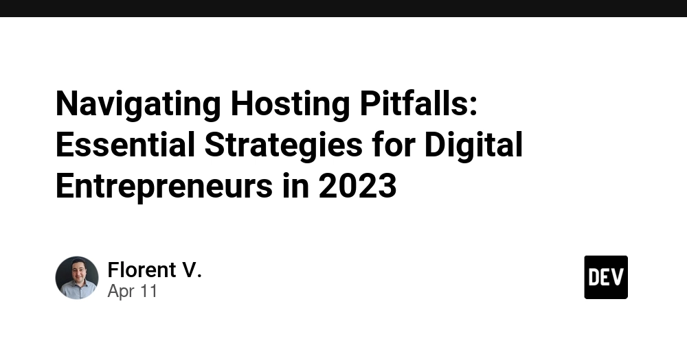 Navigating Hosting Pitfalls: Essential Strategies for Digital Entrepreneurs in 2023