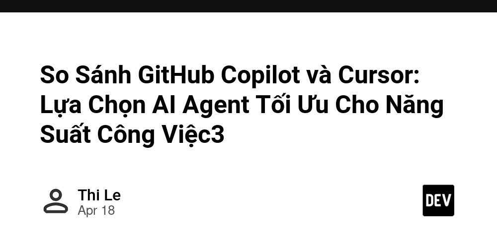 So Sánh GitHub Copilot và Cursor: Lựa Chọn AI Agent Tối Ưu Cho Năng Suất Công Việc3