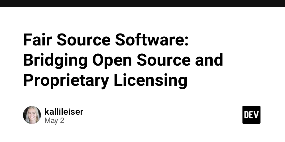 Fair Source Software: Bridging Open Source and Proprietary Licensing