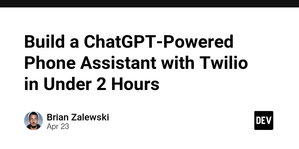 Build a ChatGPT-Powered Phone Assistant with Twilio in Under 2 Hours