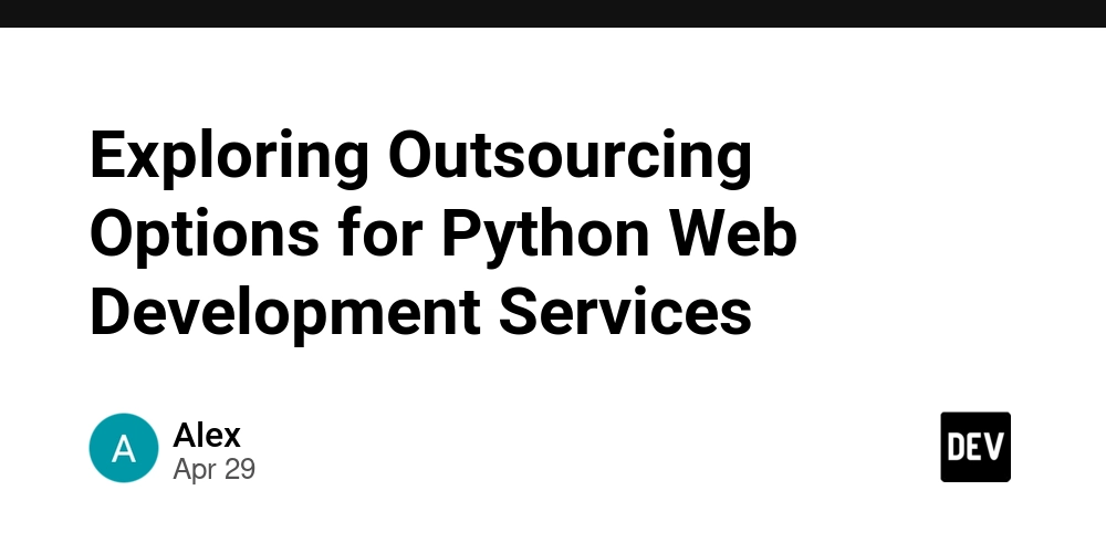 Exploring Outsourcing Options for Python Web Development Services