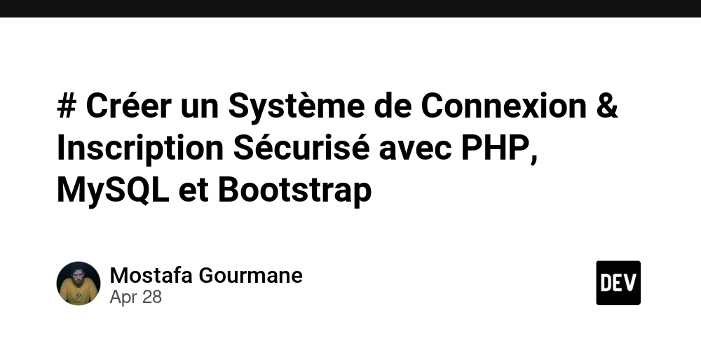 # Créer un Système de Connexion & Inscription Sécurisé avec PHP, MySQL et Bootstrap