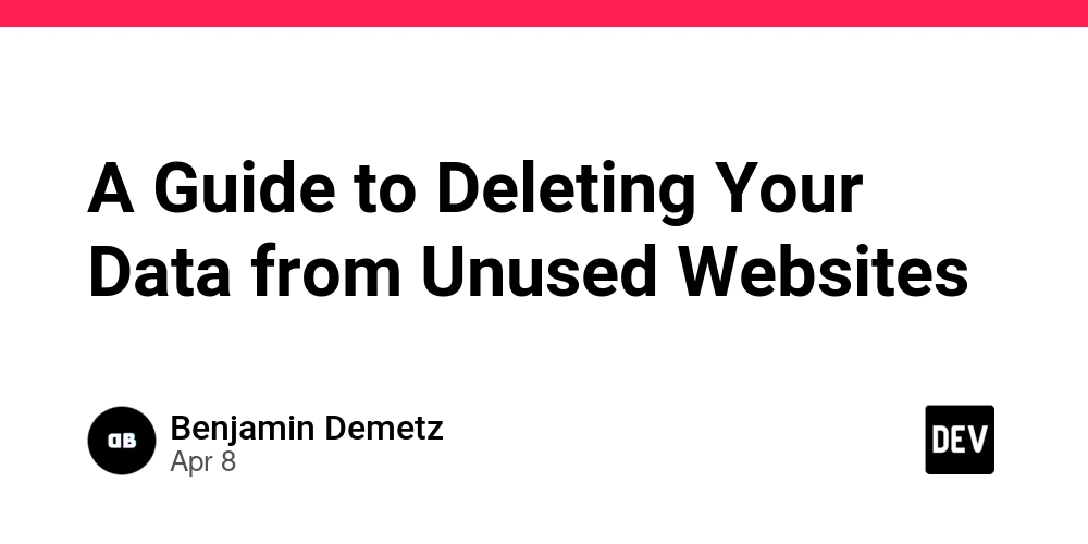 A Guide to Deleting Your Data from Unused Websites