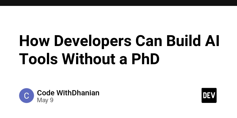 How Developers Can Build AI Tools Without a PhD