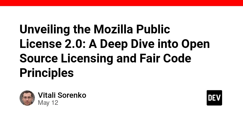 Unveiling the Mozilla Public License 2.0: A Deep Dive into Open Source Licensing and Fair Code Principles