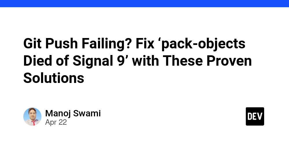 Git Push Failing? Fix ‘pack-objects Died of Signal 9’ with These Proven Solutions