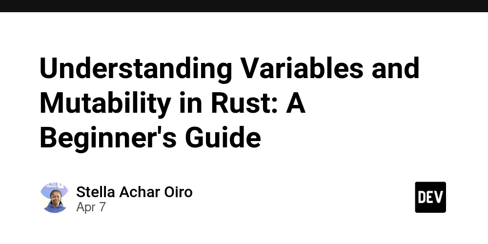 Understanding Variables and Mutability in Rust: A Beginner's Guide