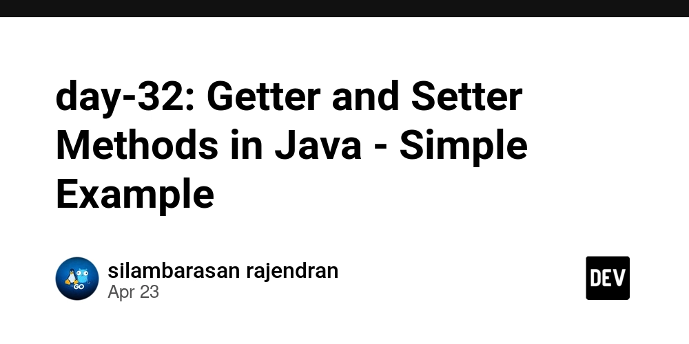 day-32: Getter and Setter Methods in Java - Simple Example