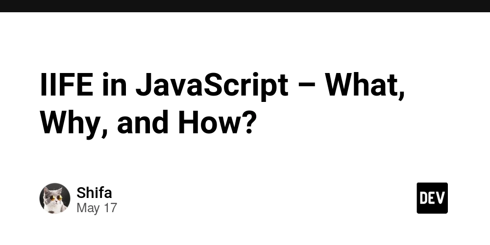 IIFE in JavaScript – What, Why, and How?