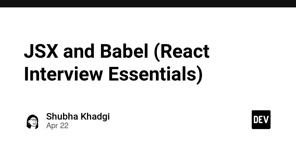 JSX and Babel (React Interview Essentials)