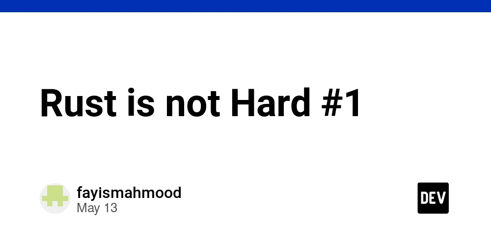 Rust is not Hard #1