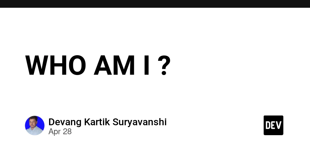 WHO AM I ?