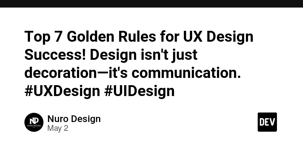 Top 7 Golden Rules for UX Design Success! Design isn't just decoration—it's communication. #UXDesign #UIDesign