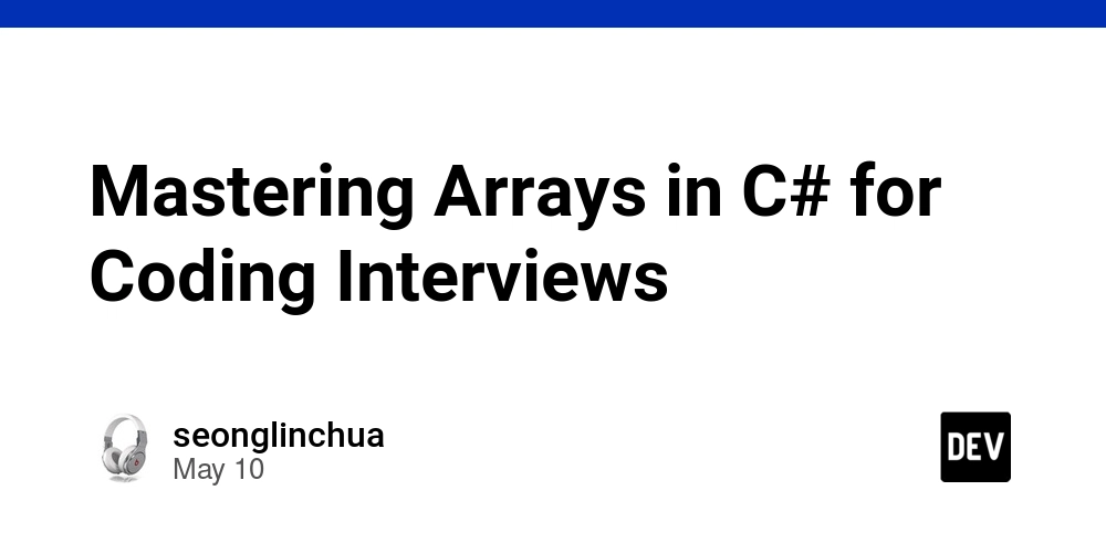Mastering Arrays in C# for Coding Interviews