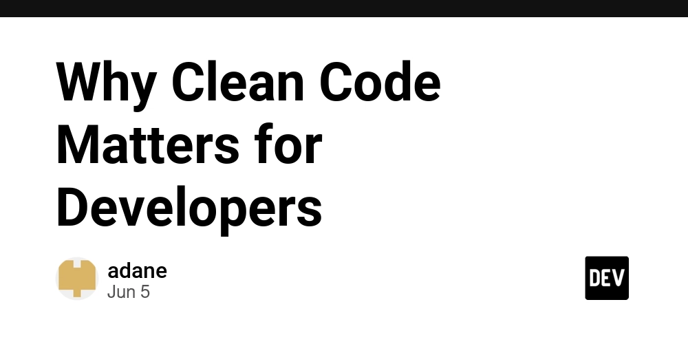 Why Clean Code Matters for Developers