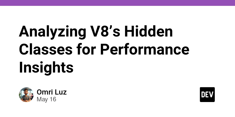 Analyzing V8’s Hidden Classes for Performance Insights