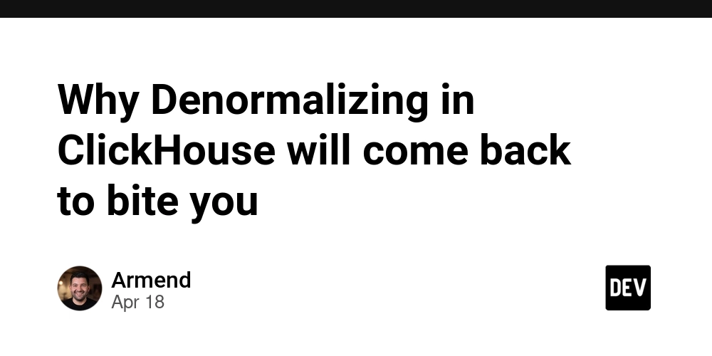 Why Denormalizing in ClickHouse will come back to bite you