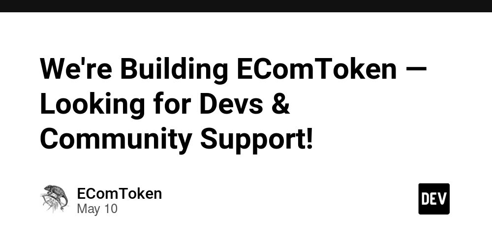 We're Building EComToken — Looking for Devs & Community Support!