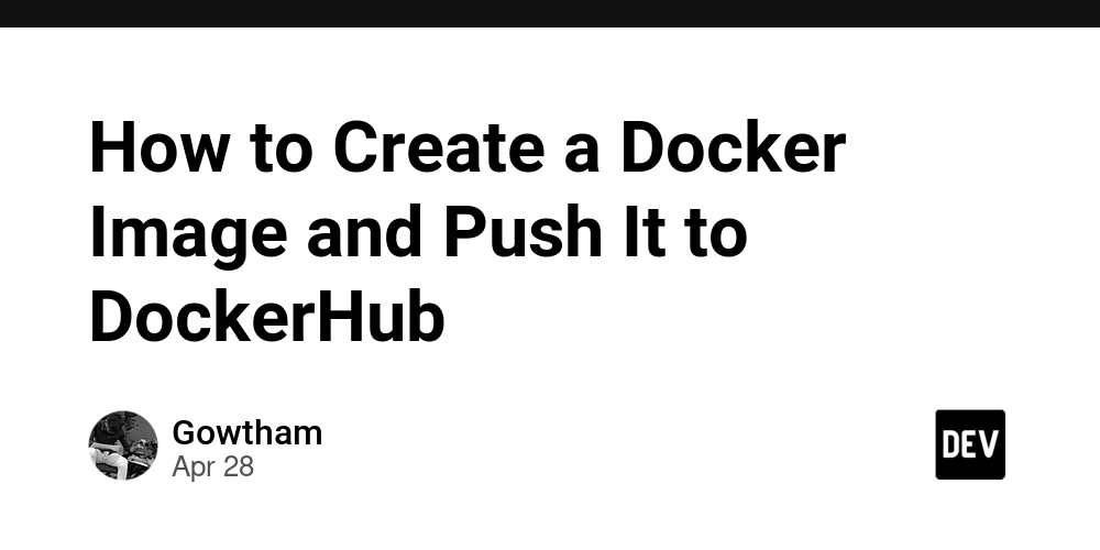 How to Create a Docker Image and Push It to DockerHub