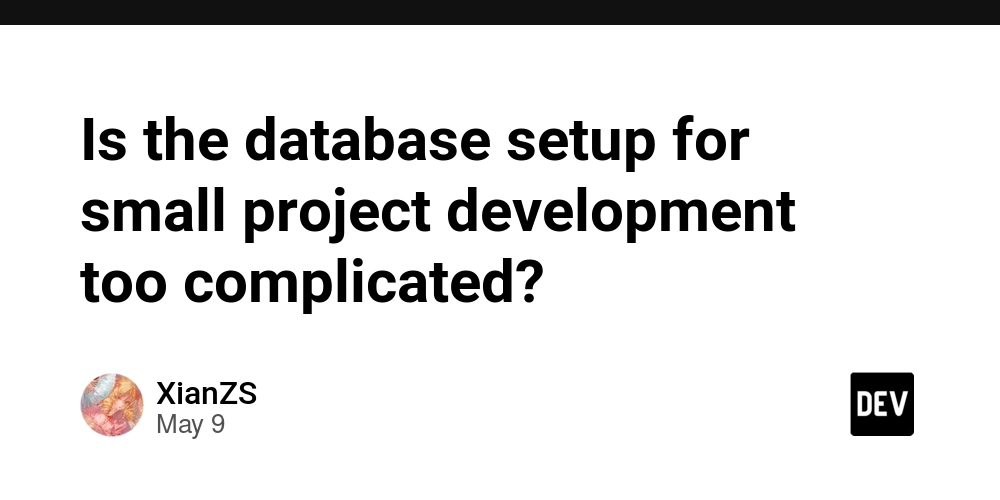 Is the database setup for small project development too complicated?