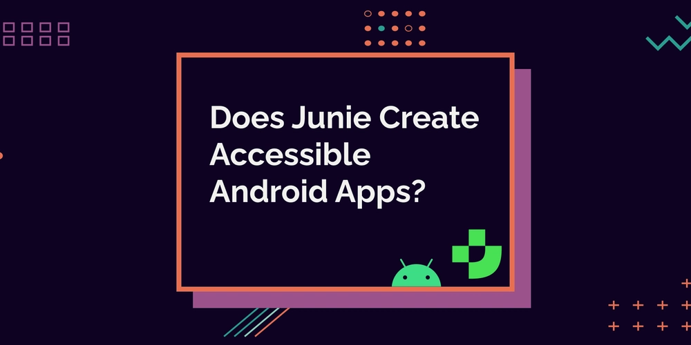 Does Junie Create Accessible Android Apps?