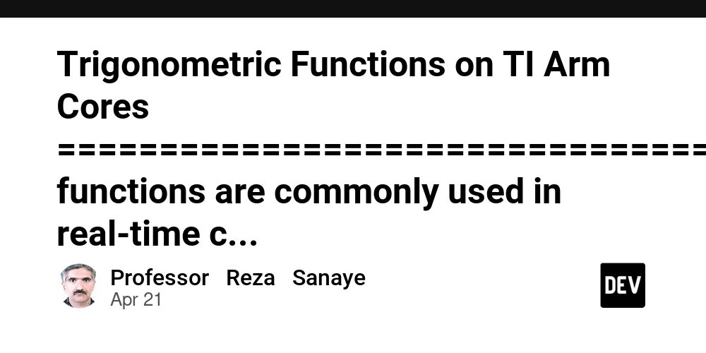 Trigonometric Functions on TI Arm Cores ========================================== functions are commonly used in real-time control applications, particularly within the inner loops of control algorithms, where speed and accuracy are essential. Th