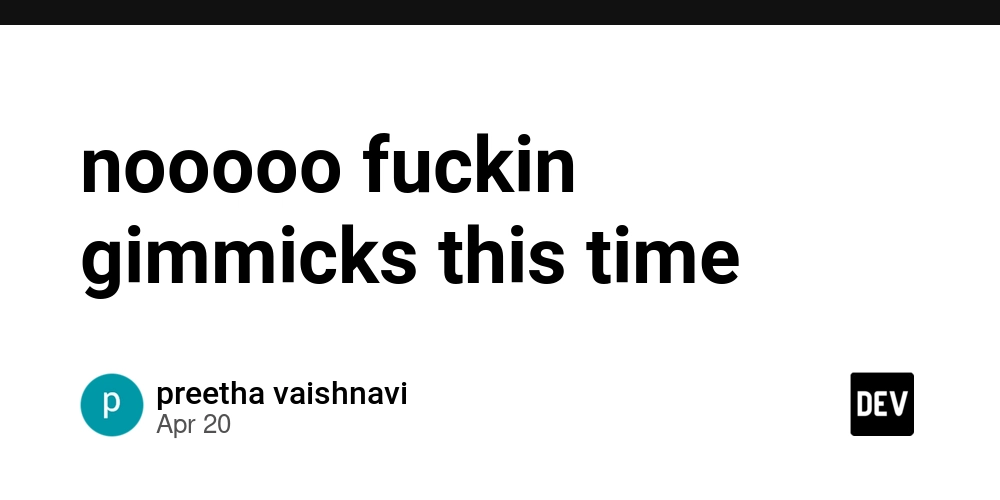 nooooo fuckin gimmicks this time