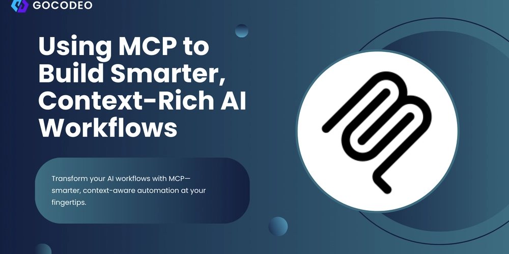 Using MCP to Build Smarter, Context-Rich AI Workflows