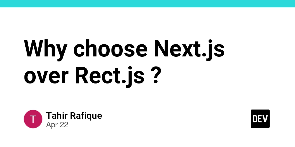 Why choose Next.js over Rect.js ?