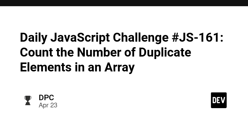 Daily JavaScript Challenge #JS-161: Count the Number of Duplicate Elements in an Array
