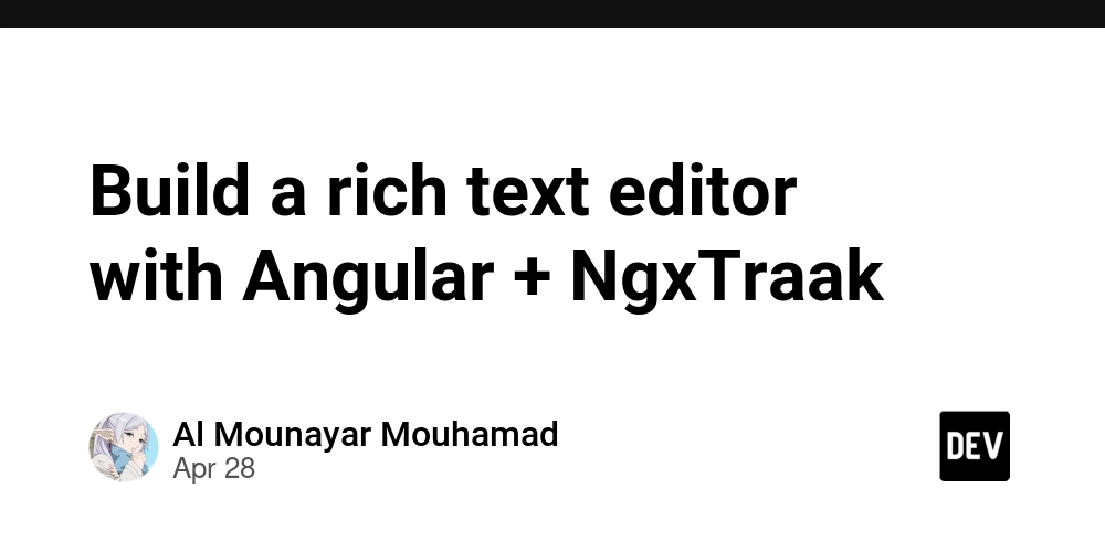 Build a rich text editor with Angular + NgxTraak