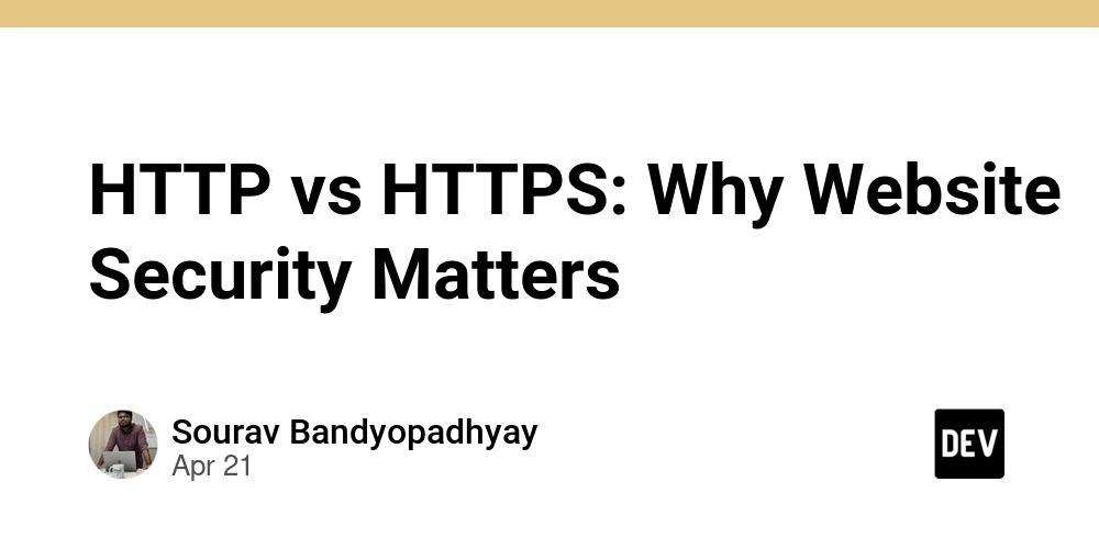 HTTP vs HTTPS: Why Website Security Matters