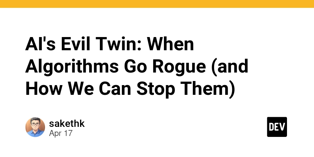 AI's Evil Twin: When Algorithms Go Rogue (and How We Can Stop Them)