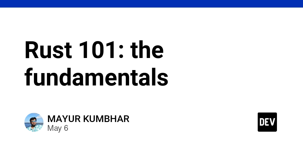 Rust 101: the fundamentals